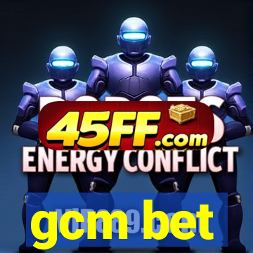 gcm bet